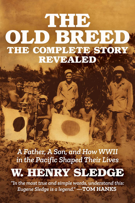 The Old Breed... The Complete Story Revealed A Father, A Son, and How WWII in the Pacific Shaped Their Lives image