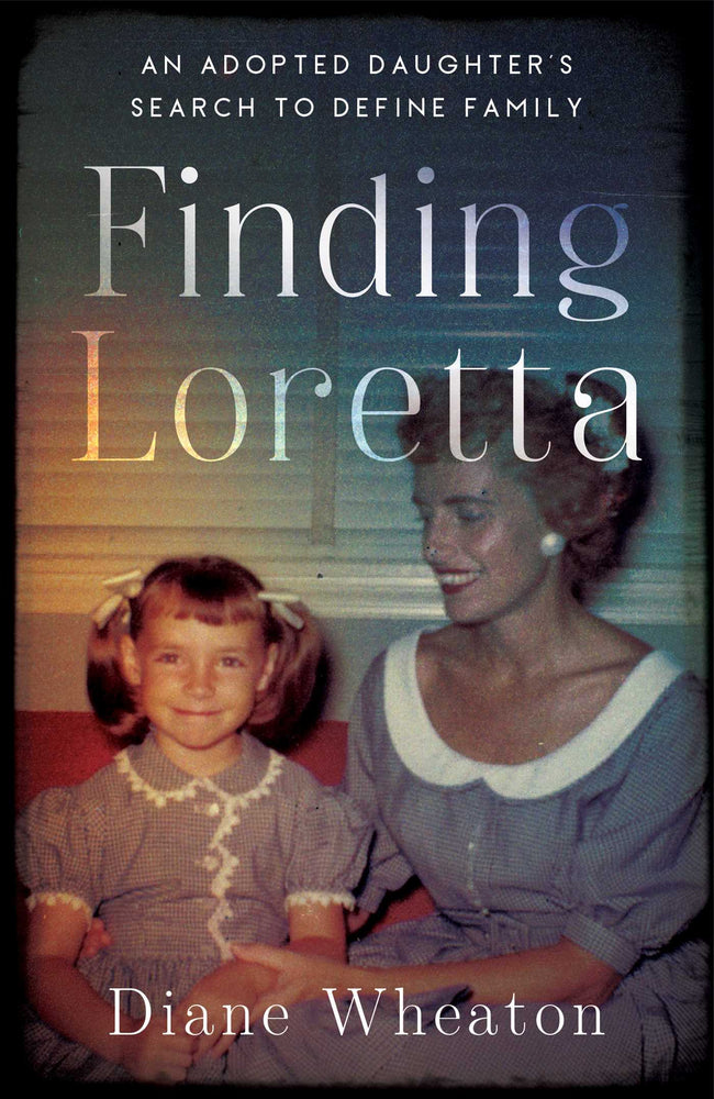 Finding Loretta An Adopted Daughter's Search to Define Family image - Books - Image - Pop Weasel