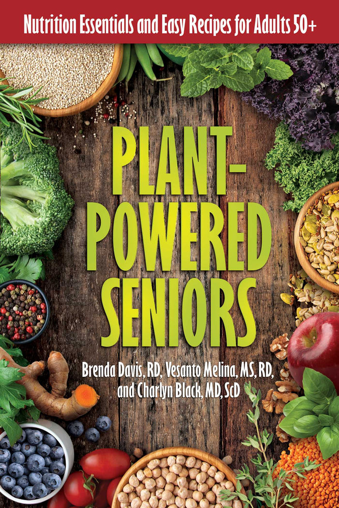 Plant-Powered Seniors: Nutrition Essentials And Easy Recipes For Adults 50+ - Books - Image - Pop Weasel