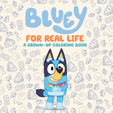 Bluey: For Real Life: A Grown-Up Coloring Book | TPB - Graphic Novels - Image - Pop Weasel