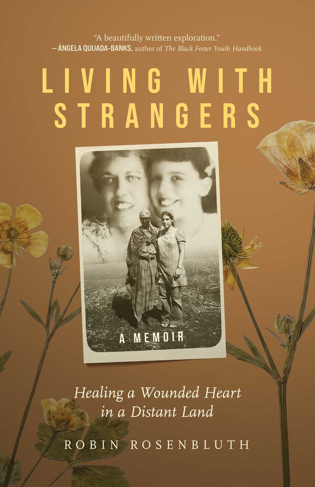 Living With Strangers: Healing A Wounded Heart In A Distant Land-A Memoir - Books - Image - Pop Weasel