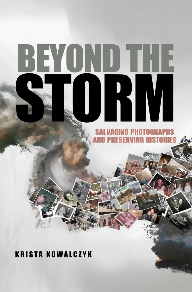 Beyond the Storm Salvaging Photographs and Preserving Histories image - Books - Image - Pop Weasel