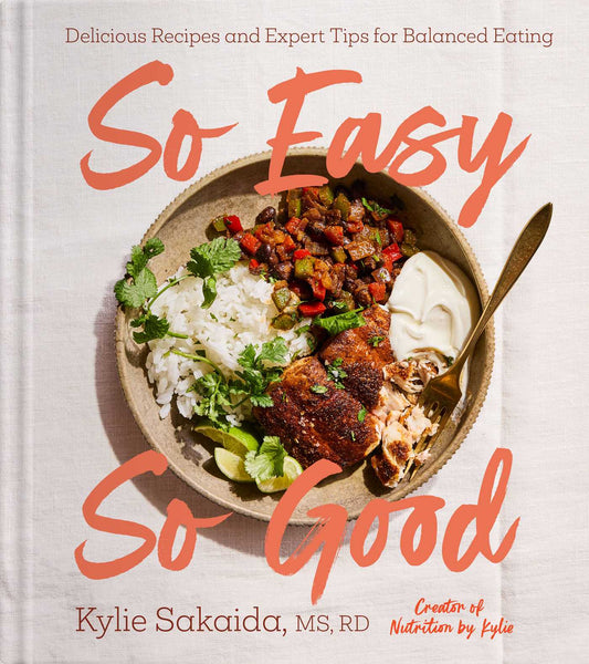 So Easy So Good Delicious Recipes and Expert Tips for Balanced Eating (A Cookbook) image