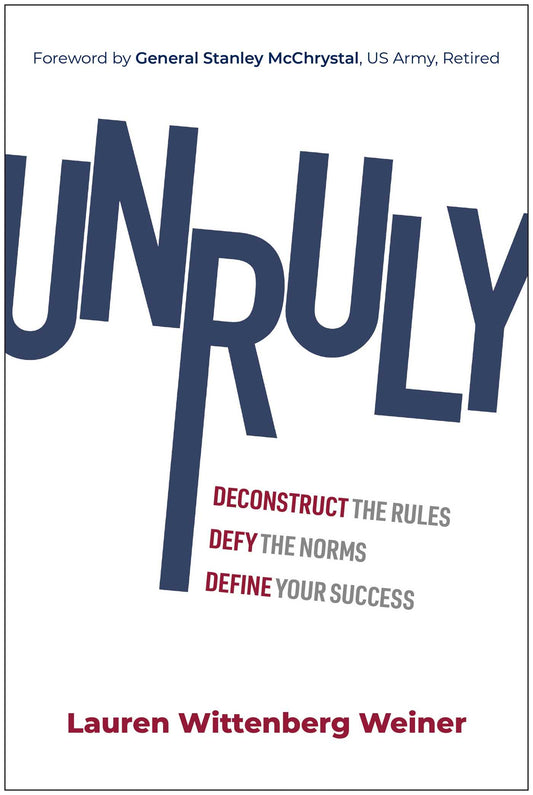 Unruly Deconstruct the Rules, Defy the Norms, and Define Your Success image