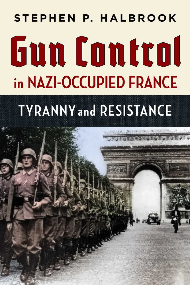 Gun Control in Nazi-Occupied France Tyranny and Resistance image - Books - Image - Pop Weasel