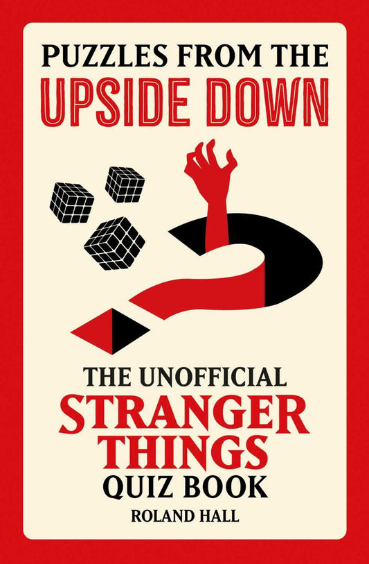 Puzzles from the Upside Down The Unofficial Stranger Things Quiz Book image