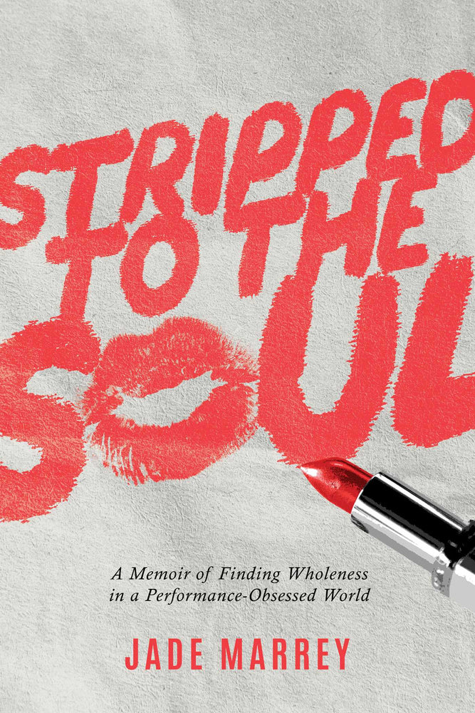 Stripped to the Soul: A Memoir of Finding Wholeness in a Performance-Obsessed World - Books - Image - Pop Weasel