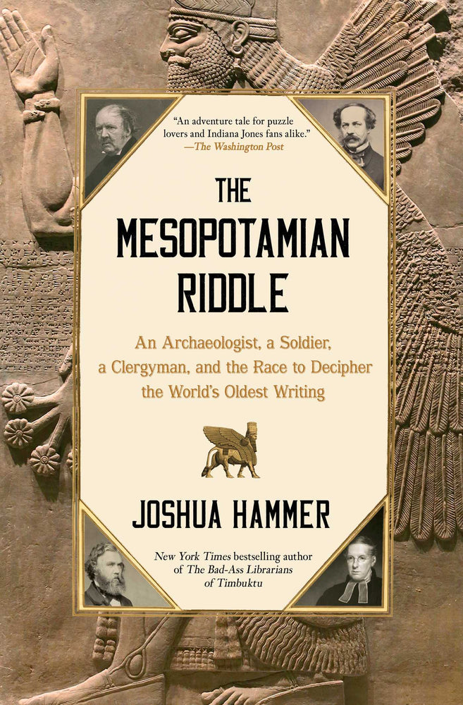The Mesopotamian Riddle: An Archaeologist, A Soldier, A Clergyman, And The Race To Decipher The World's Oldest Writing - Books - Image - Pop Weasel