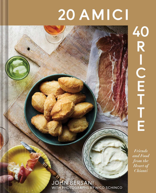 20 Amici – 40 Ricette (20 Friends — 40 Recipes) Friends and Food from the Heart of Chianti image