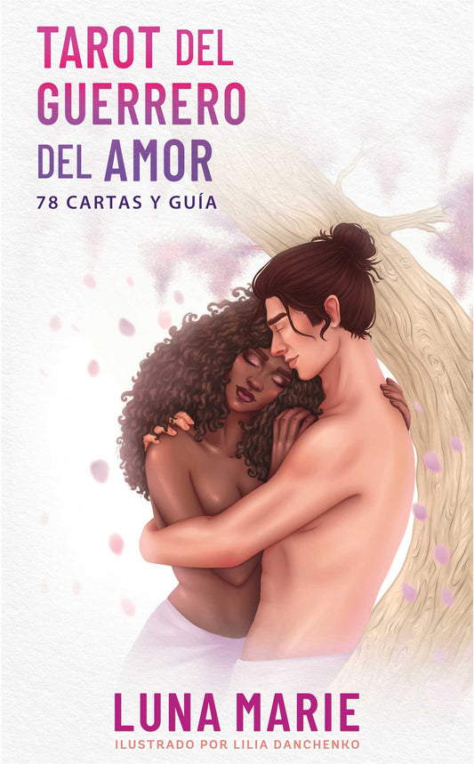 Tarot del guerrero del amor: 78 cartas y guia