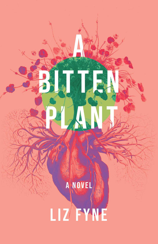 A Bitten Plant: A Novel
