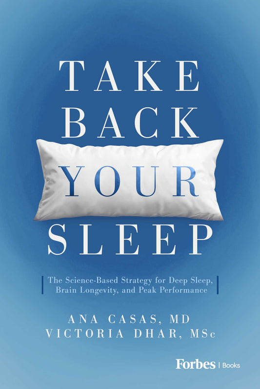 Take Back Your Sleep: The Science-Based Strategy for Deep Sleep, Brain Longevity, and Peak Performance