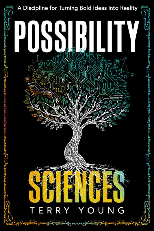 Possibility Sciences: A Discipline for Turning Bold Ideas into Reality