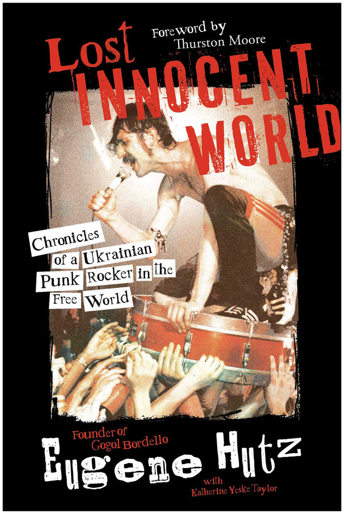 Lost Innocent World: Chronicles Of A Ukrainian Punk Rocker In The Free World - Books - Image - Pop Weasel