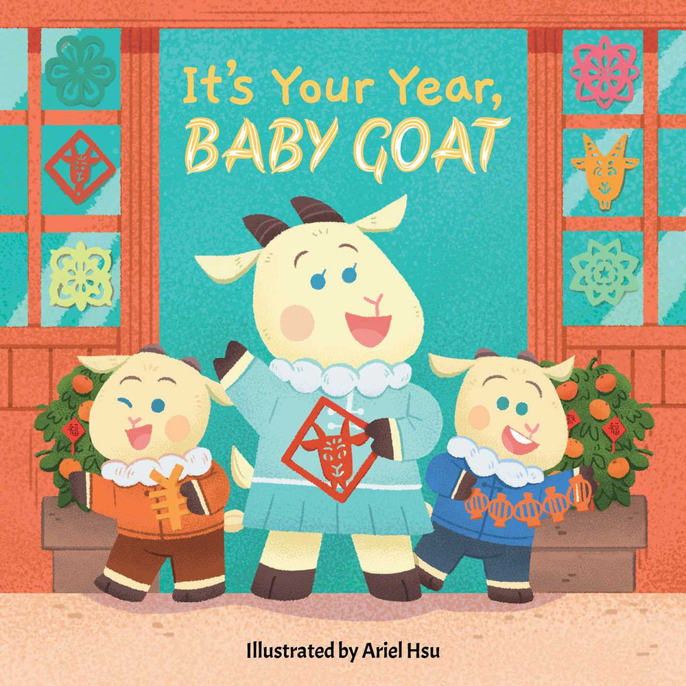 It's Your Year, Baby Goat (A Cute And Sturdy Zodiac Animal Board Book For Kids Ages 0-5) - Childrens Books - Image - Pop Weasel