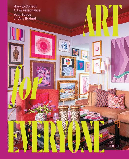 Art For Everyone: How To Collect Art & Personalize Your Space On Any Budget