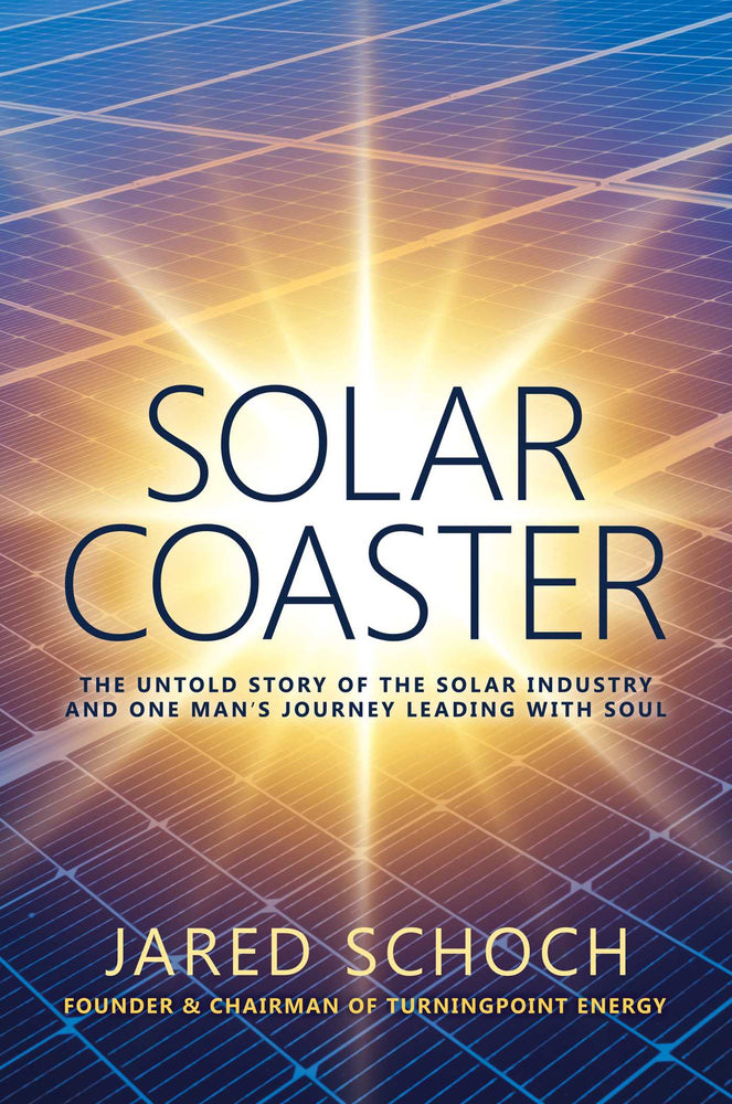 Solar Coaster: The Untold Story Of The Solar Industry And One Man's Journey Leading With Soul - Books - Image - Pop Weasel