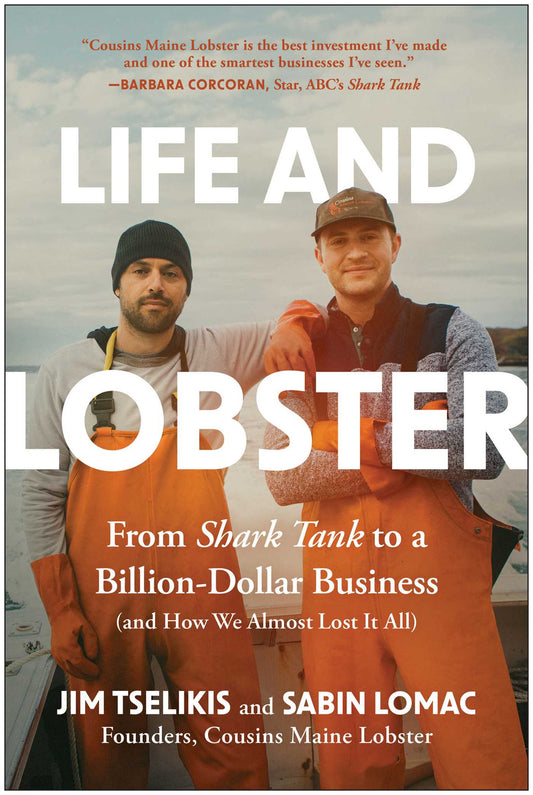 Life and Lobster: From Shark Tank to a Billion-Dollar Business (And How We Almost Lost It All)