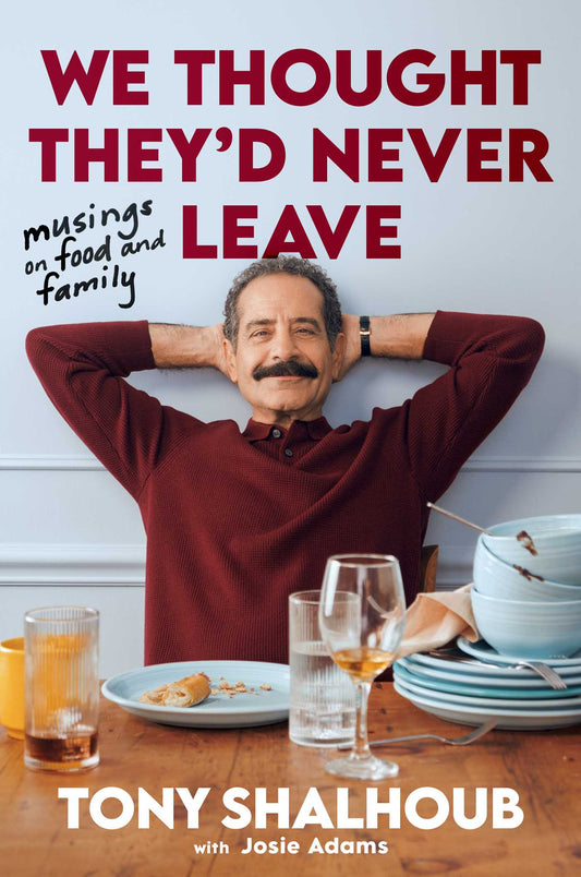 We Thought They'd Never Leave: Musings on Food and Family