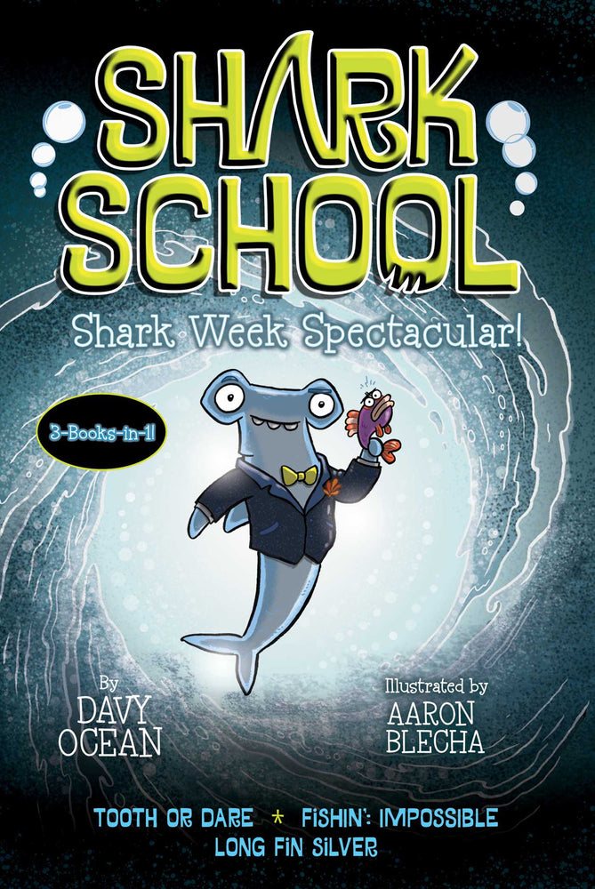 Shark School Shark Week Spectacular!: Tooth Or Dare; Fishin': Impossible; Long Fin Silver - Childrens Books - Image - Pop Weasel