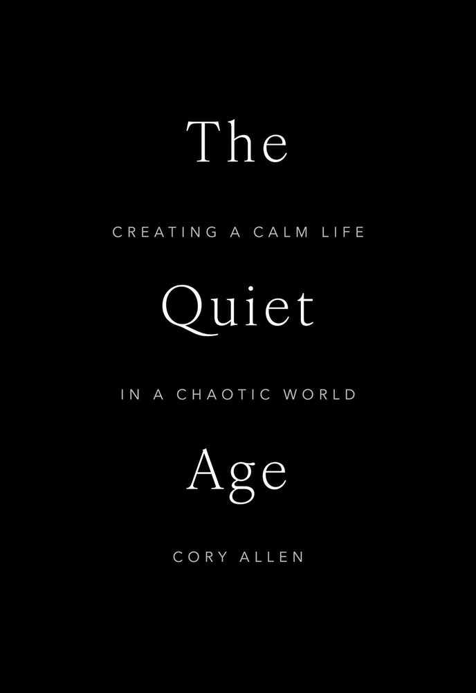 The Quiet Age: Creating A Calm Life In A Chaotic World - Books - Image - Pop Weasel