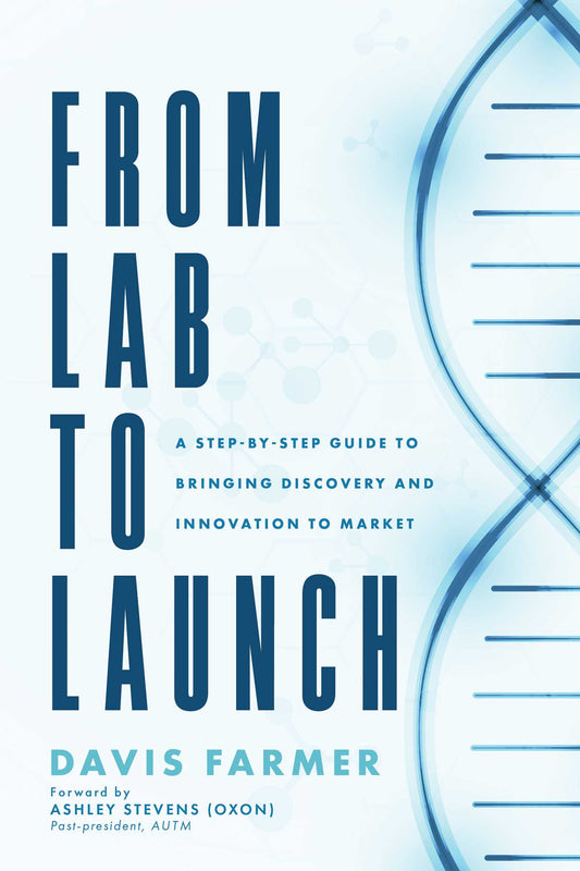From Lab to Launch: A Step-by-Step Guide to Bringing Discovery and Innovation to Market