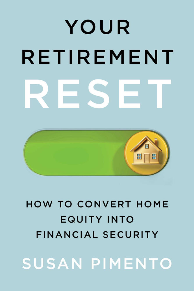 Your Retirement Reset: How To Convert Home Equity Into Financial Security | TPB - Books - Image - Pop Weasel