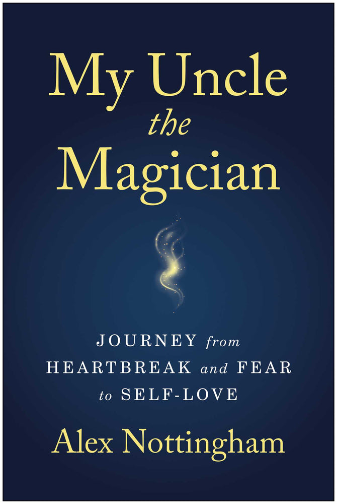 My Uncle The Magician: Journey From Heartbreak And Fear To Self-Love - Books - Image - Pop Weasel