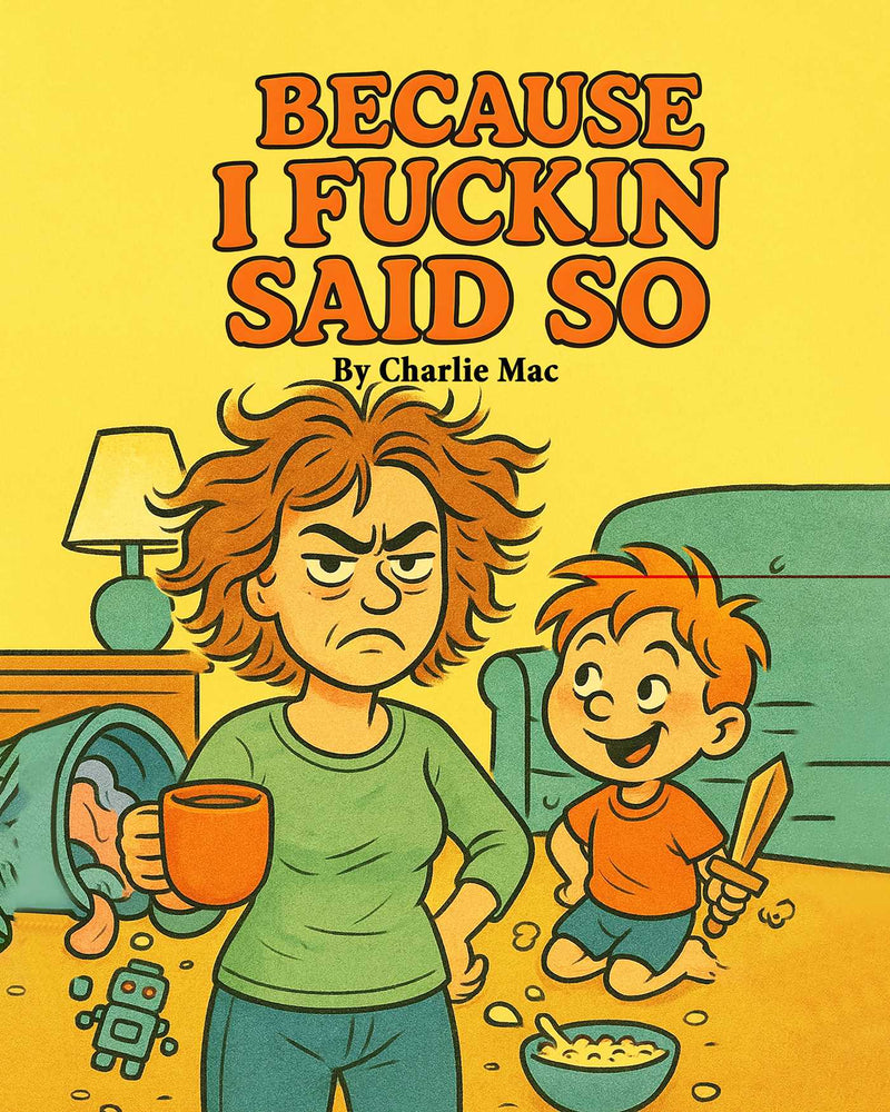 Because I Fuckin Said So - Books - Image - Pop Weasel