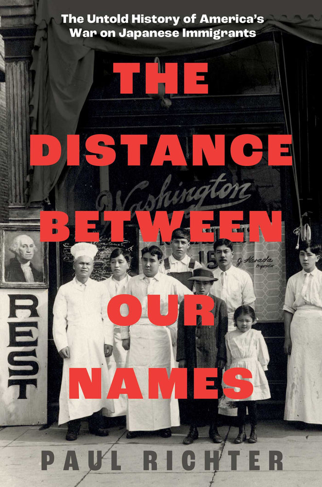The Distance Between Our Names: The Untold History of America's War on Japanese Immigrants - Books - Image - Pop Weasel