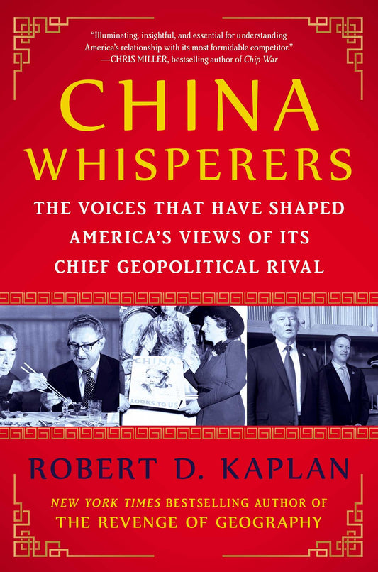 China Whisperers: The Voices That Have Shaped America's Views of Its Chief Geopolitical Rival