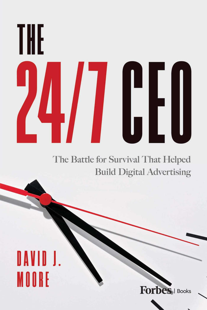 The 24/7 CEO: The Battle for Survival That Helped Build Digital Advertising - Books - Image - Pop Weasel