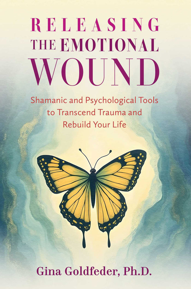Releasing the Emotional Wound: Shamanic and Psychological Tools to Transcend Trauma and Rebuild Your Life | TPB - Books - Image - Pop Weasel