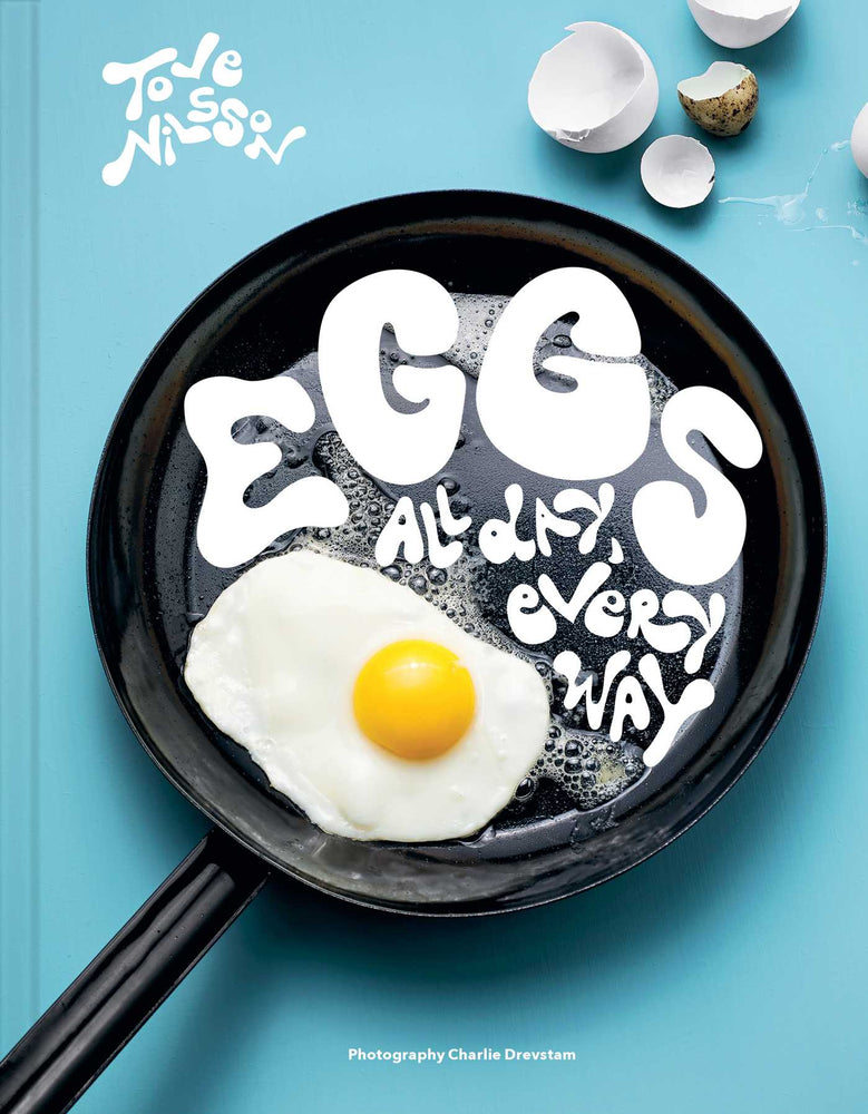 Eggs: All Day, Every Way (Recipes & Techniques) - Books - Image - Pop Weasel