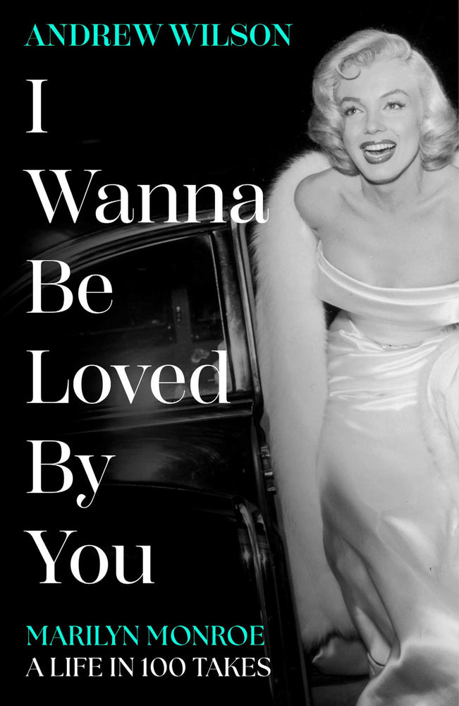 I Wanna Be Loved By You: Marilyn Monroe, A Life in 100 Takes - Books - Image - Pop Weasel