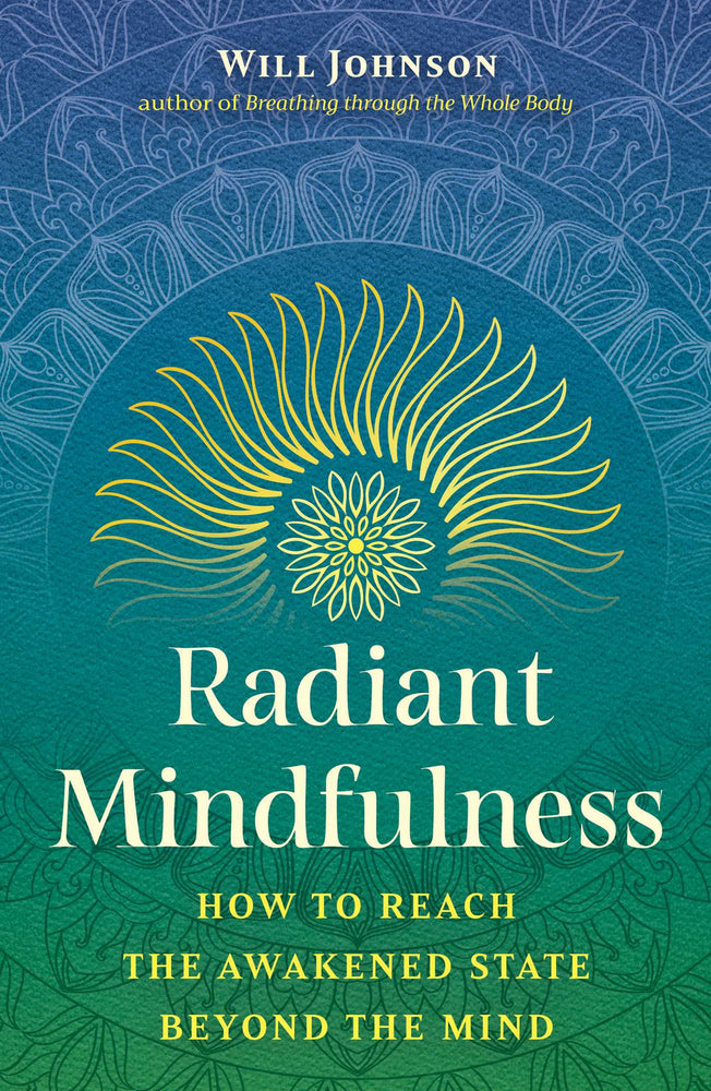 Radiant Mindfulness: How to Reach the Awakened State beyond the Mind - Books - Image - Pop Weasel