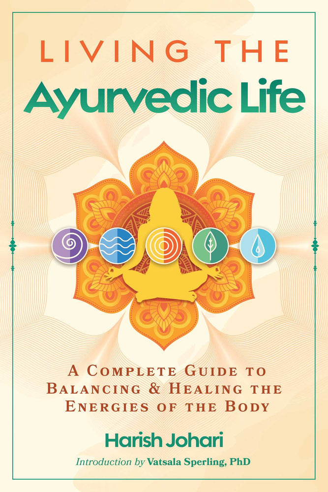 Living the Ayurvedic Life: A Complete Guide to Balancing and Healing the Energies of the Body | TPB - Books - Image - Pop Weasel