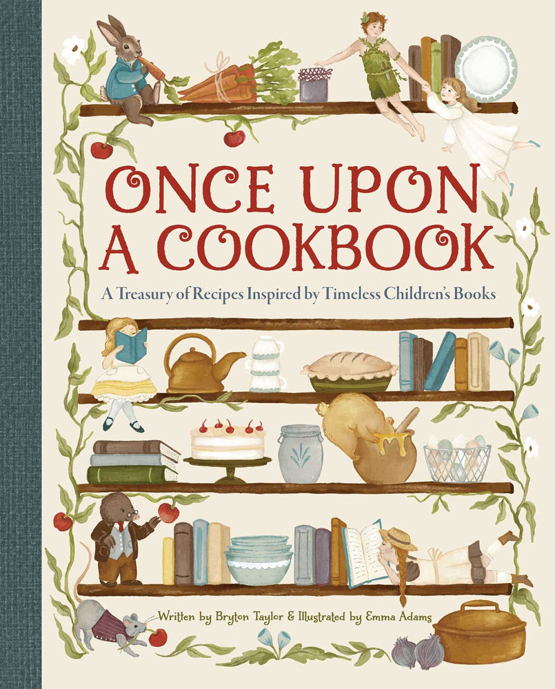 Once Upon a Cookbook: A Treasury of Recipes Inspired by Timeless Children's Books - Books - Image - Pop Weasel