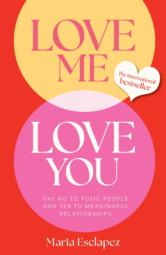 Love Me Love You: Say no to toxic people and yes to meaningful relationships | TPB - Books - Image - Pop Weasel
