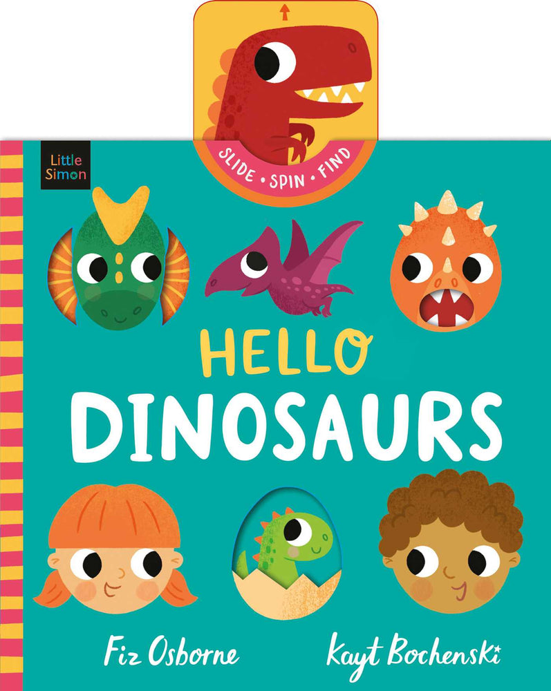 Hello Dinosaurs: Say "Hello" to roaring dinosaurs in this push, pull and slide story! - Childrens Books - Image - Pop Weasel