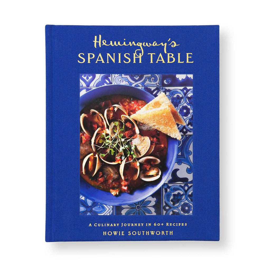 Hemingway's Spanish Table: A Culinary Journey in 60+ Recipes - Books - Image - Pop Weasel