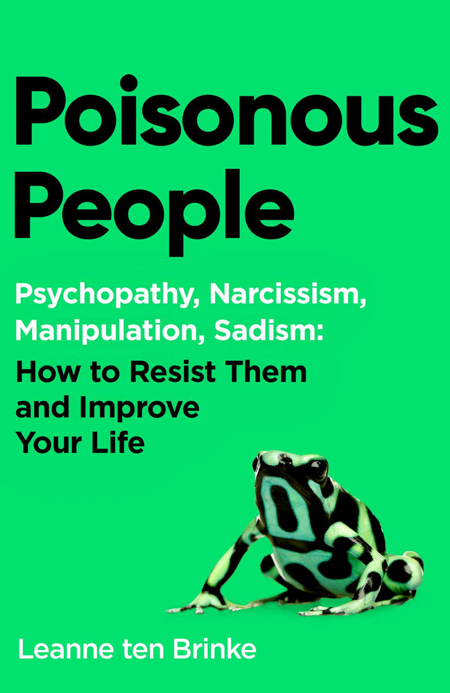 Poisonous People: Psychopathy, Narcissism, Manipulation, Sadism: How To Resist Them And Improve Your Life - Books - Image - Pop Weasel
