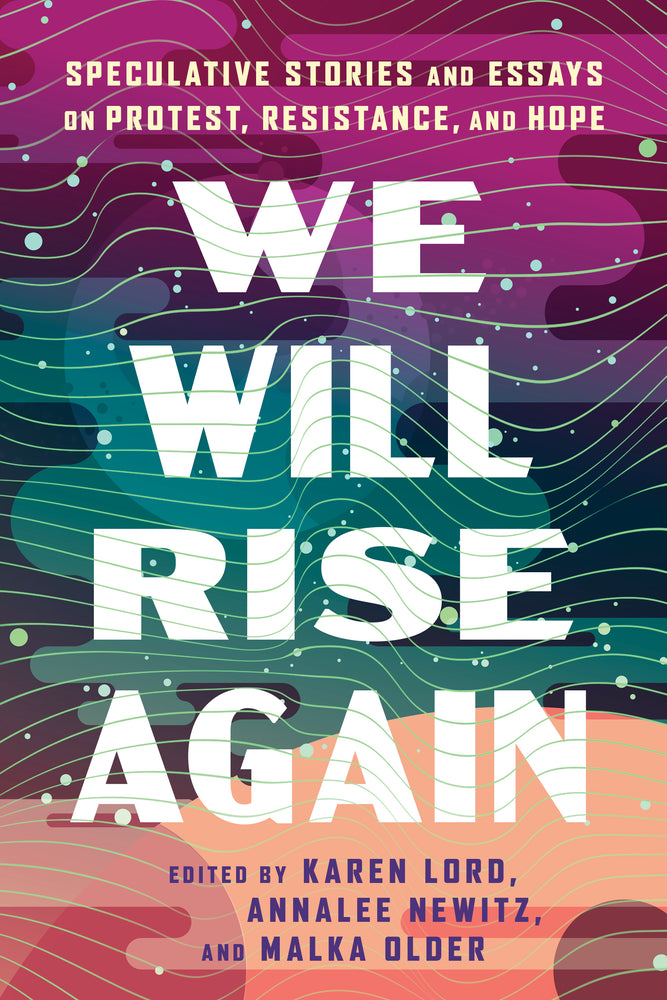 We Will Rise Again: Speculative Stories And Essays On Protest, Resistance, And Hope | TPB - Books - Image - Pop Weasel