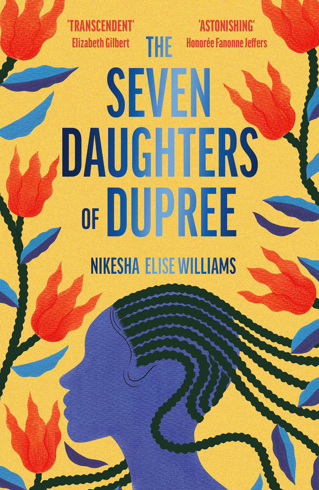 The Seven Daughters Of Dupree: 'A Masterful Debut...Immersive As It Is Unforgettable' Lizzie Damilola Blackburn - Books - Image - Pop Weasel