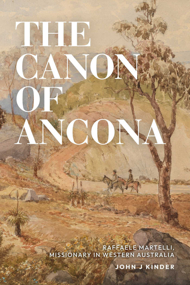 The Canon of Ancona: Raffaele Martelli, missionary in Western Australia | TPB - Books - Image - Pop Weasel