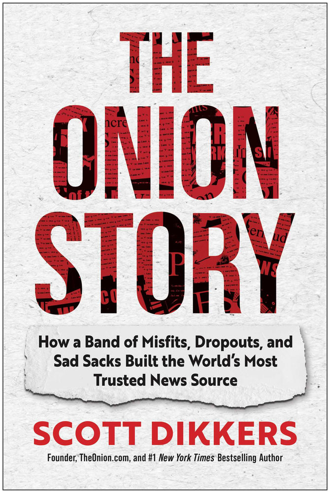 The Onion Story: How a Band of Misfits, Dropouts, and Sad Sacks Built the World's Most Trusted News Source - Books - Image - Pop Weasel