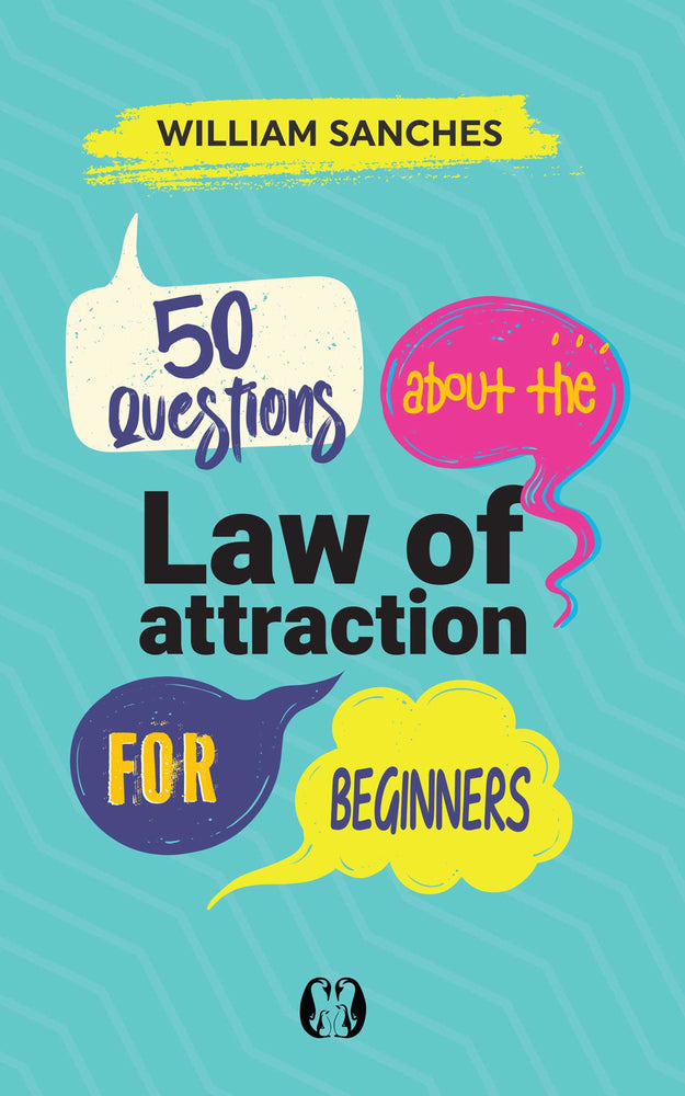 50 Questions about the Law of Attraction for Beginners: Your First Steps to Manifesting the Life You Want - Books - Image - Pop Weasel