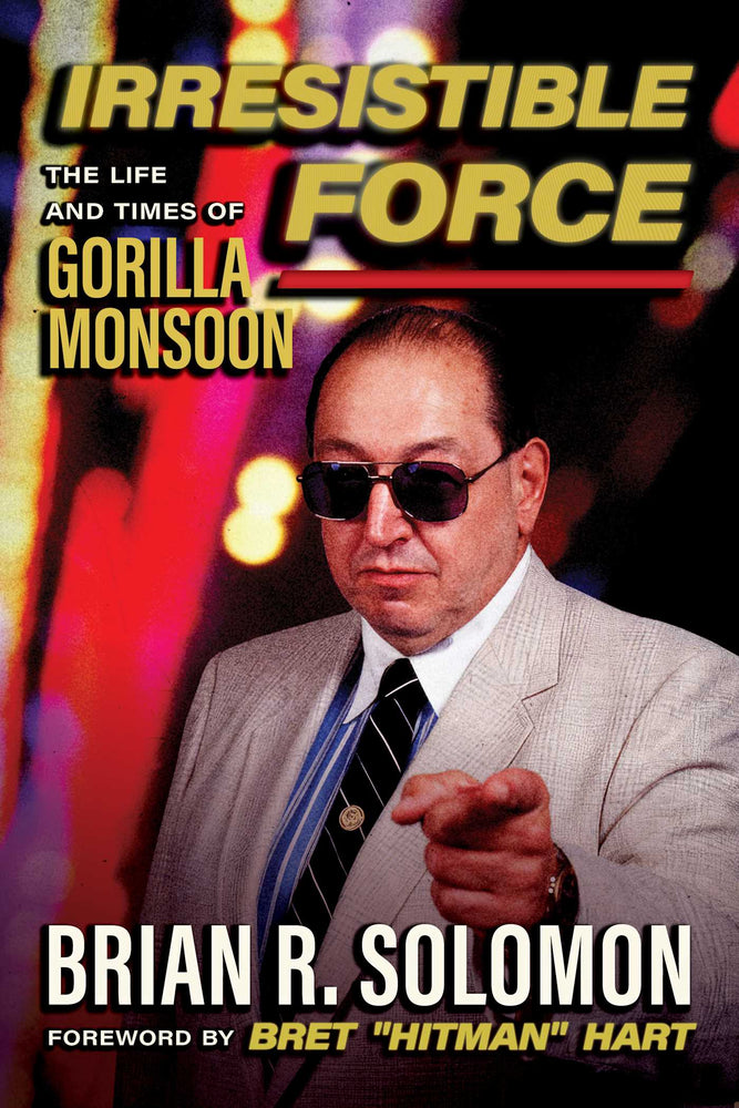 Irresistible Force: The Life and Times of Gorilla Monsoon - Books - Image - Pop Weasel