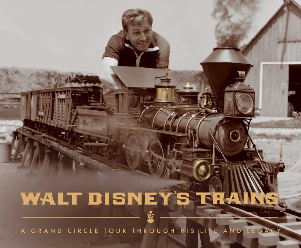 Walt Disney's Trains: A Grand Circle Tour Through His Life and Legacy - Books - Image - Pop Weasel