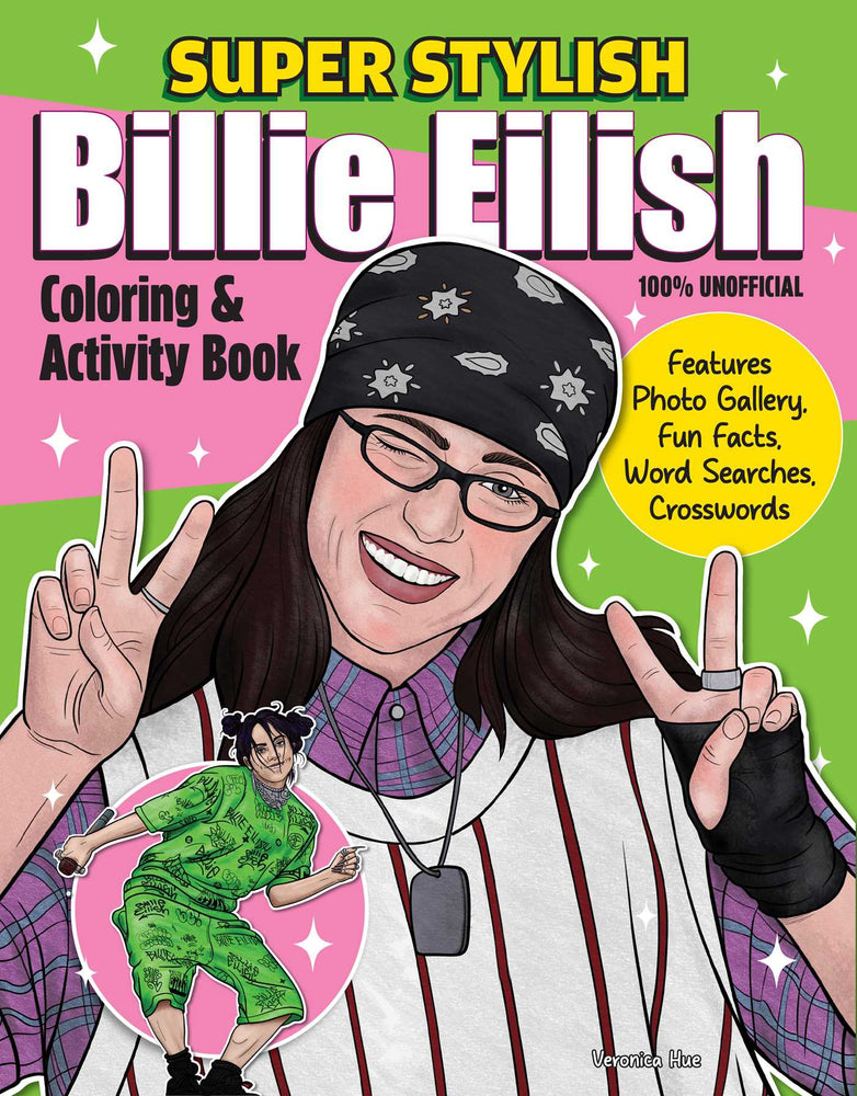 Super Stylish Billie Eilish Coloring & Activity Book: Features Photo Gallery, Fun Facts, Word Searches, Crosswords - Books - Image - Pop Weasel